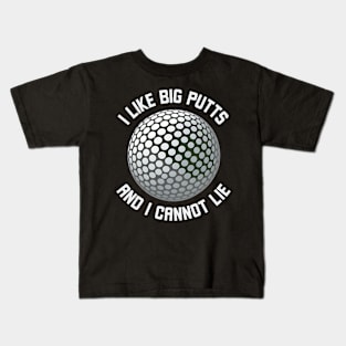 I Like Big Putt's And I Cannot Lie Kids T-Shirt